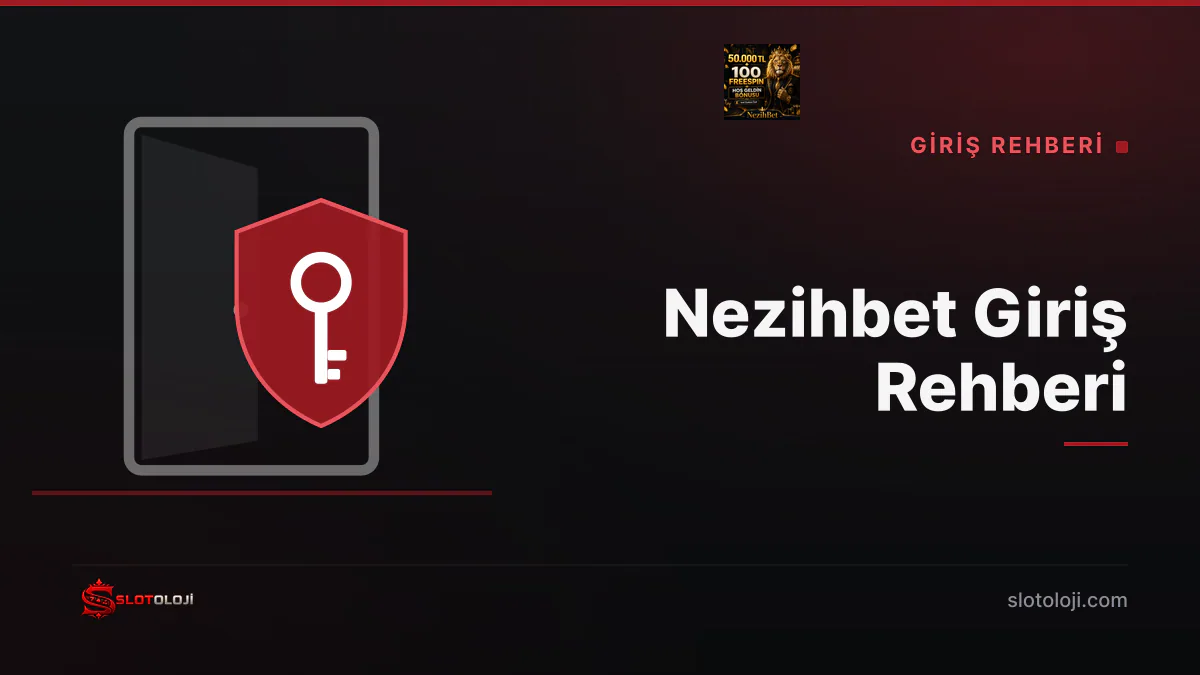 Nezihbet giriş ve hesap güvenliği rehberi