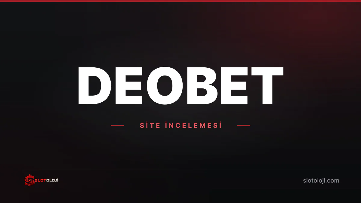 Deobet giriş ve güncel adres incelemesi
