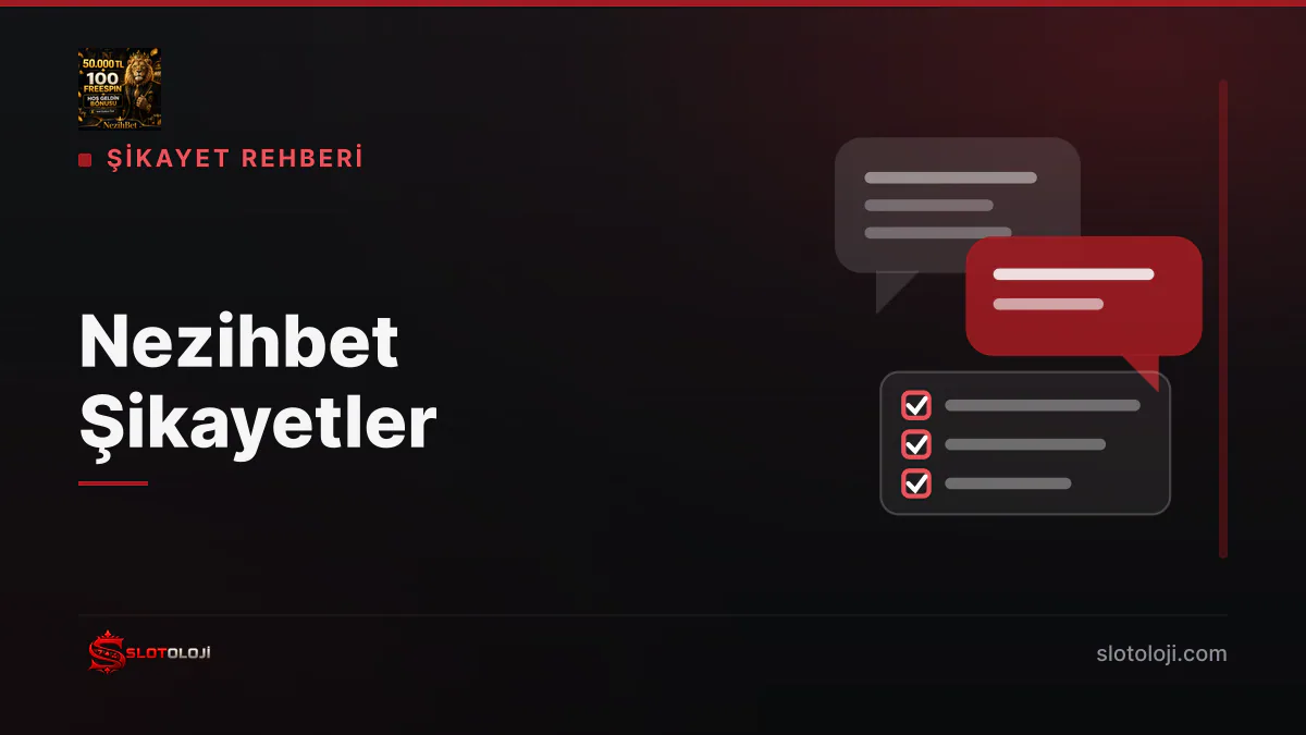 Nezihbet şikayet konuları ve çözüm adımları