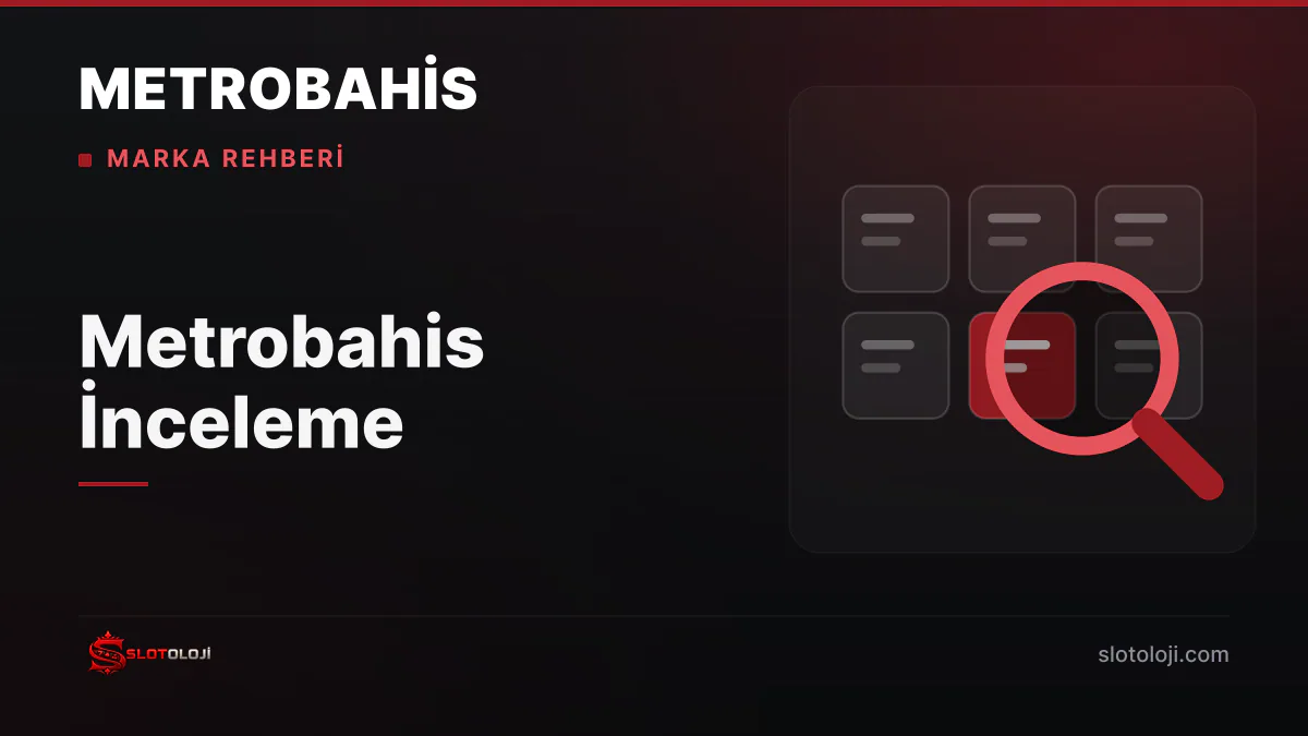 Metrobahis marka incelemesi ve genel bakış