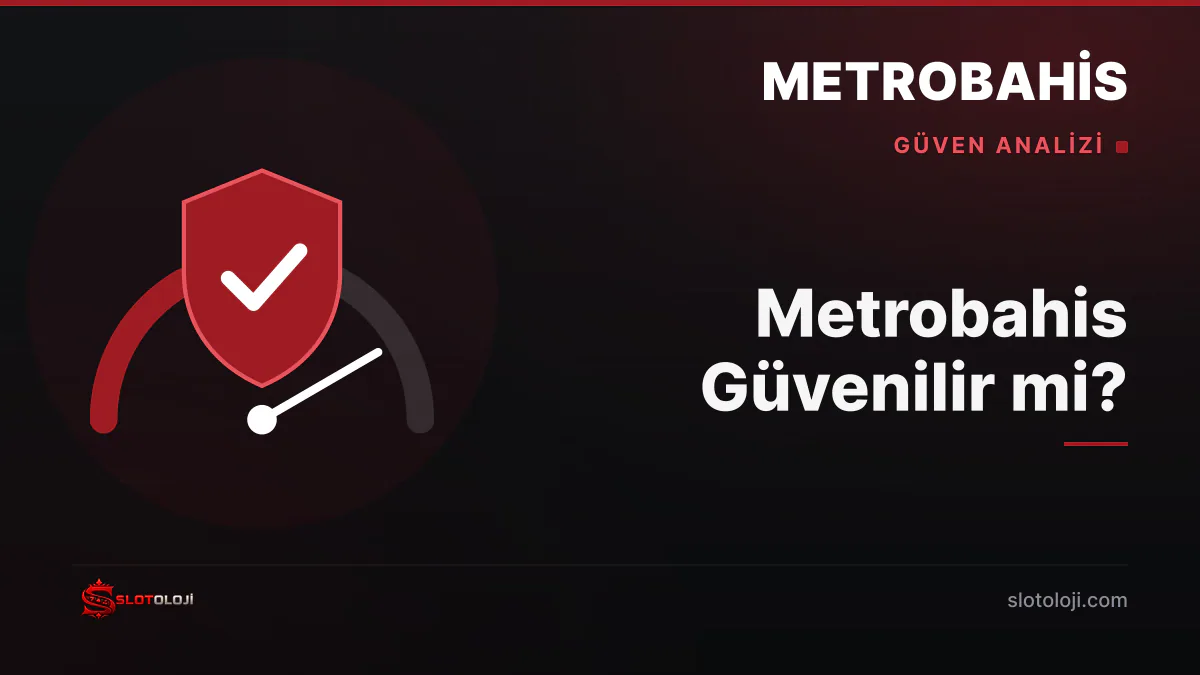 Metrobahis güvenilirlik değerlendirmesi